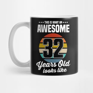 Vintage This Is What An Awesome 32 Years Old Looks Like Mug